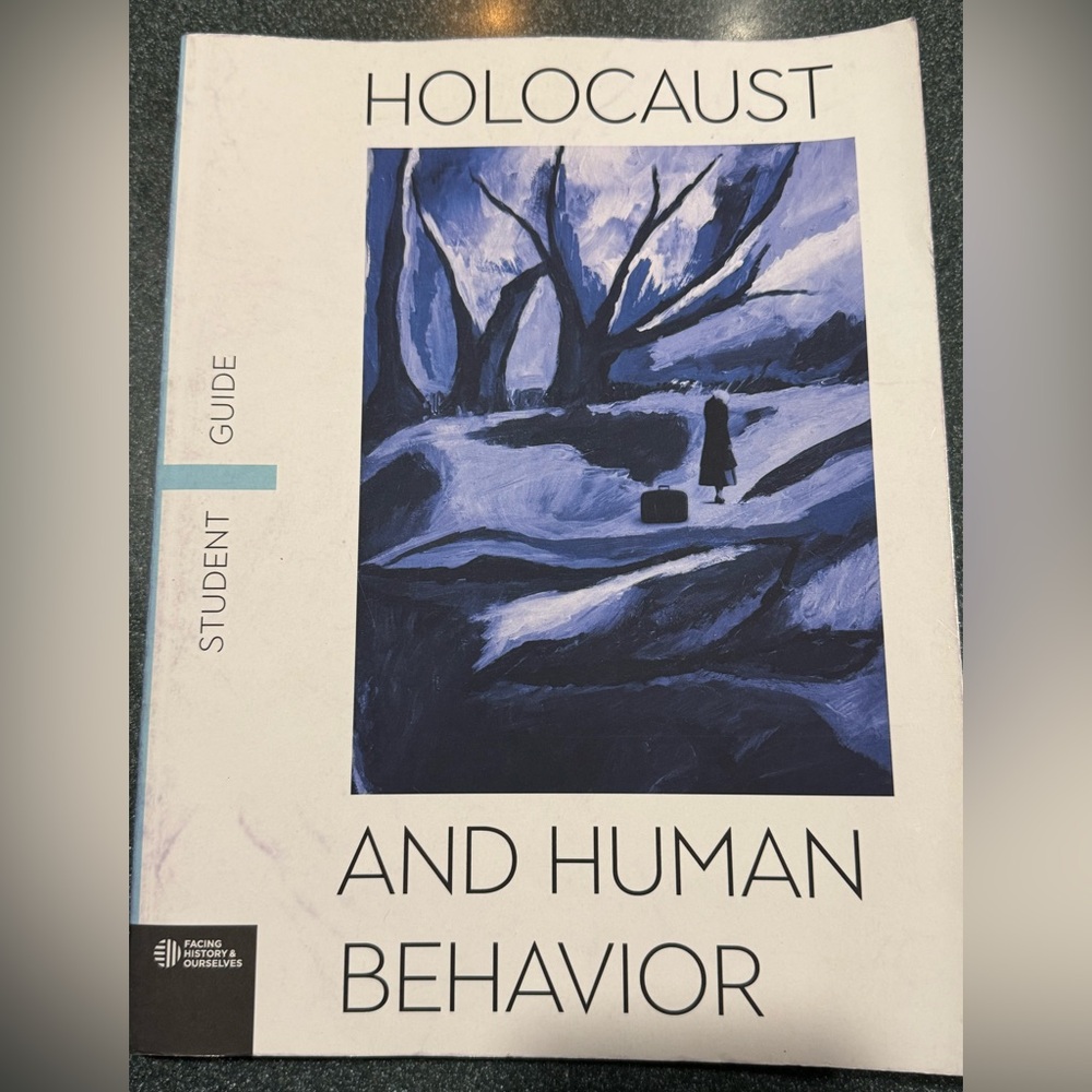 Holocaust and Human Behavior Student Guide -- Facing History and Ourselves
